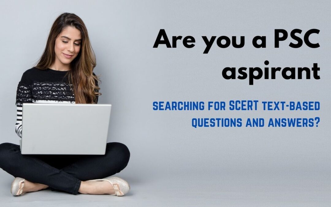 Are you a PSC aspirant searching for SCERT text-based questions and answers?