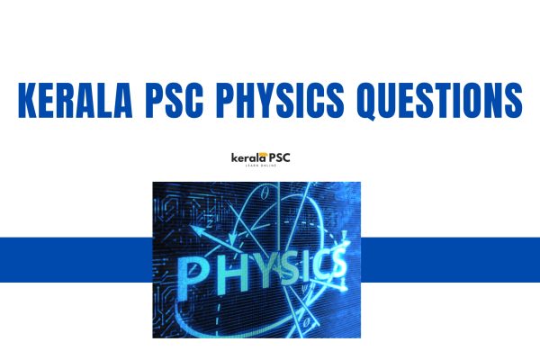 Kerala PSC Physics Questions physics